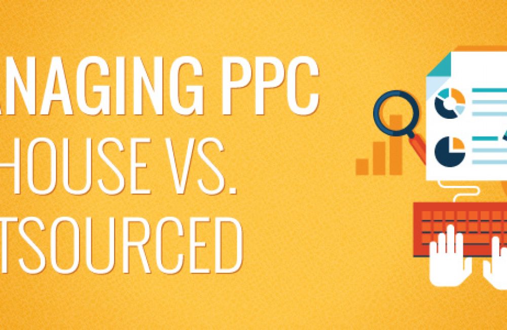 managing-ppc-in-house-vs-outsourced